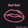 Bad Bad (Explicit)