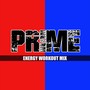 Prime (Energy Workout Mix)