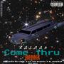 Come Thru (feat. R.J.X The Eternal, Ray Robb & Gt Sandiego) [Remix] [Explicit]