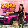 Bang De Line (Explicit)