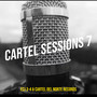 Cartel Sessions 7 (Explicit)