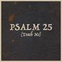 Psalm 25 (Teach Me)