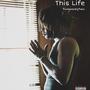 This Life (Explicit)