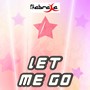 Let Me Go (Originally Performed by Gary Barlow)