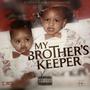 My Brother's Keeper (Explicit)