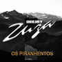 Os Piranhentos (Explicit)