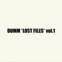 DUMM *LOST FILES* vol.1 (Explicit)