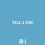 Till I Die