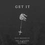 Get It (feat. MKT & Tucker Maxwell)