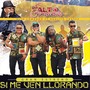 Si Me Ven Llorando (feat. Raulito Chavez)