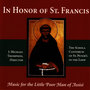 In Honor Of St. Francis: Music for the Poor Man of Assisi