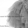 Fondu (both sides) , music for ballet class improvisation