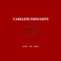 Careless Thoughts (feat. K'sean & Sk8) [Explicit]