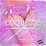 COQUETTE (Explicit)