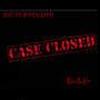 Closed case (feat. Dullahfr) [Explicit]