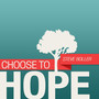 Choose to Hope