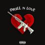 Drill N Love (feat. FLOCKO) [Explicit]