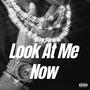 Look At Me Now (Explicit)