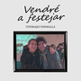 Vendré a Festejar