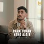 Cara Tuhan Yang Ajaib