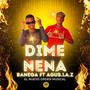 Dime Nena (feat. Agus.La.Z)