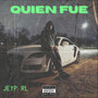 Quien Fue (Explicit)