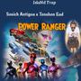 Power Ranger (feat. Sosick Antigua) [Explicit]