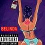 BELINDA (feat. Uncle person) [Explicit]