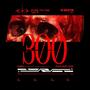 300 (feat. Tjay B) [Explicit]