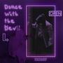 Dance with the Devil (Explicit)