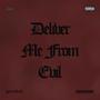 DELIVER ME FROM EVIL (feat. RBNGR!M) [Explicit]