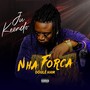 Nha Força (DÓULÉ HAM) [Explicit]