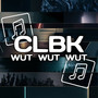 Clbk Wut Wut Wut
