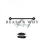 Reason Why (Explicit)