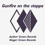 Gunfire on the Steppe (Explicit)