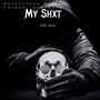 My Shxt (Explicit)