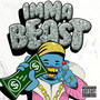 Imma Beast (Explicit)