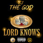 Lord Knows (Explicit)