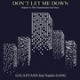 Don't Let Me Down (Reprise to the Chainsmokers Feat Daya)