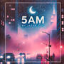 5 AM (Explicit)