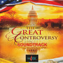 The Great Controversy (Original Soundtrack)