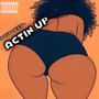ACTIN UP (Explicit)