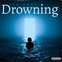 Drowning (Explicit)