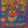 Waste of Time