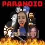 Paranoid (Explicit)