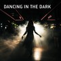 Dancing in the Dark (Explicit)