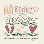 No Boyfriend November (Explicit)