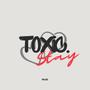 Toxic Story (Explicit)