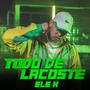 Todo de lacoste (feat. Ele K)