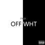 Off Wht (Explicit)